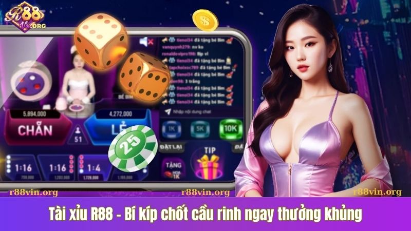 Tài xỉu R88 - Bí kíp chốt cầu rinh ngay thưởng khủng